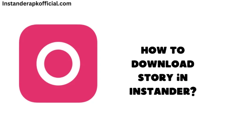 How to Download Story in Instander?