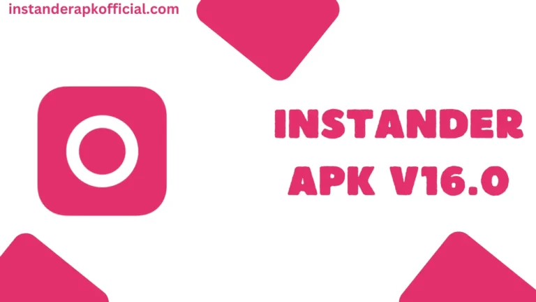 Instander 16.0 APK Download For Android 2025